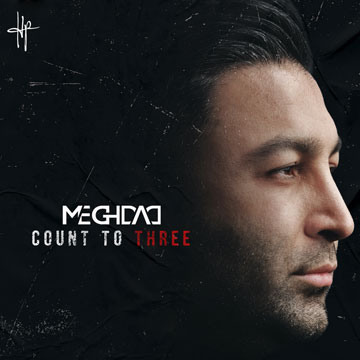 MEGHDAD - Count to Three